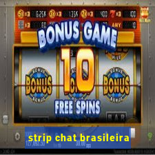 strip chat brasileira